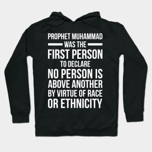 PROPHET MUHAMMAD WAS THE FIRST PERSON Hoodie